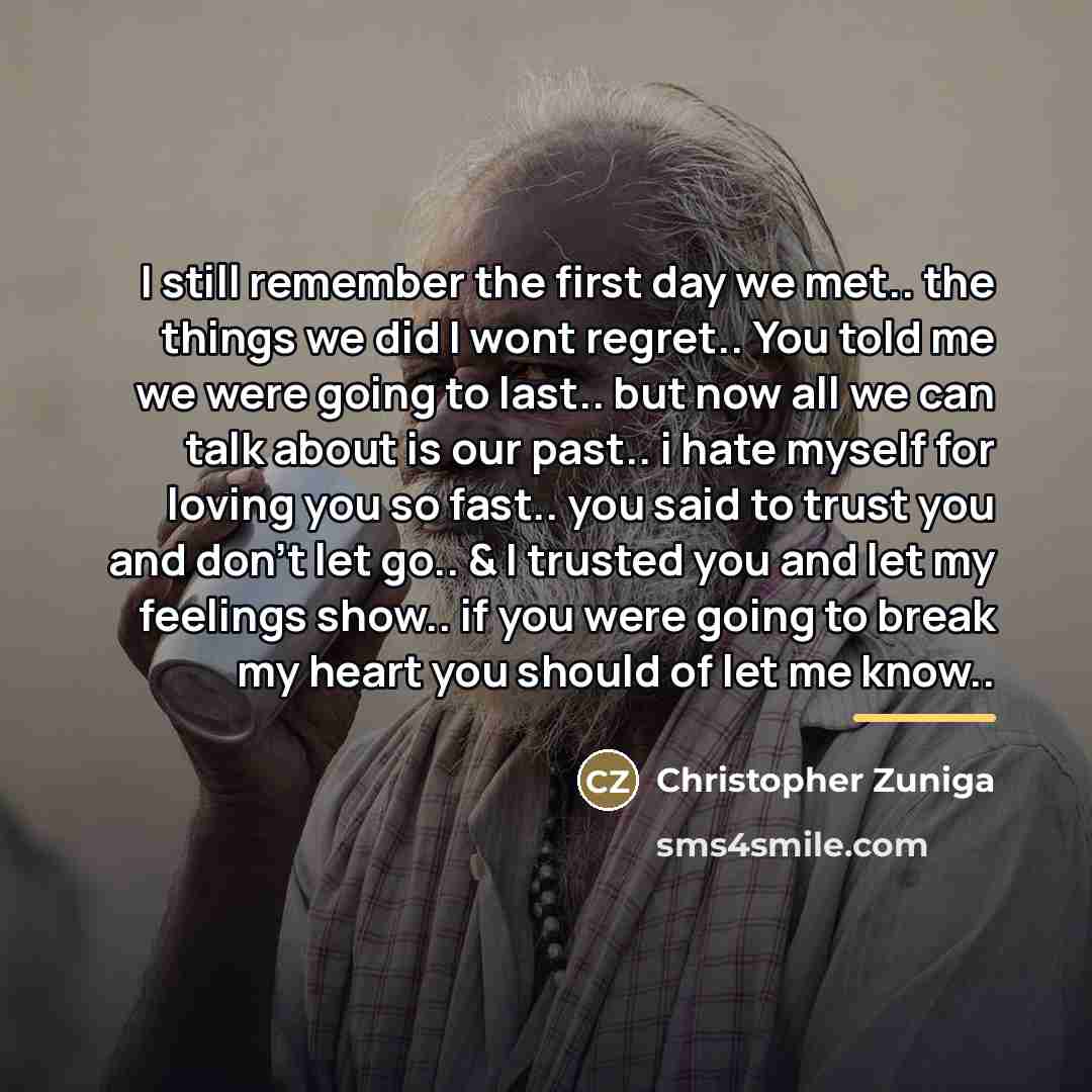 “I still remember the first day we met.. the things…” quote by Christopher Zuniga