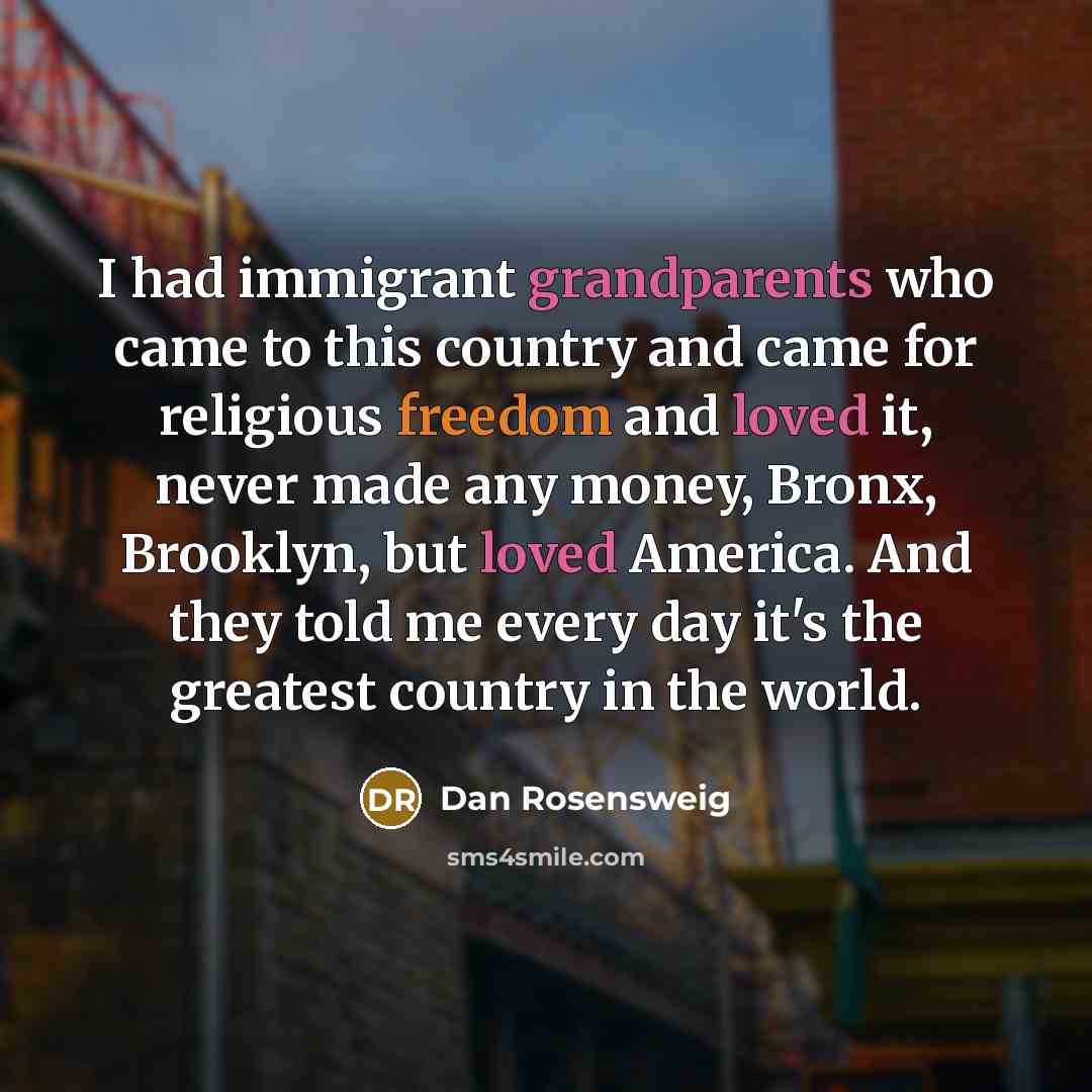 “I had immigrant grandparents who came to this country and…” quote by Dan Rosensweig