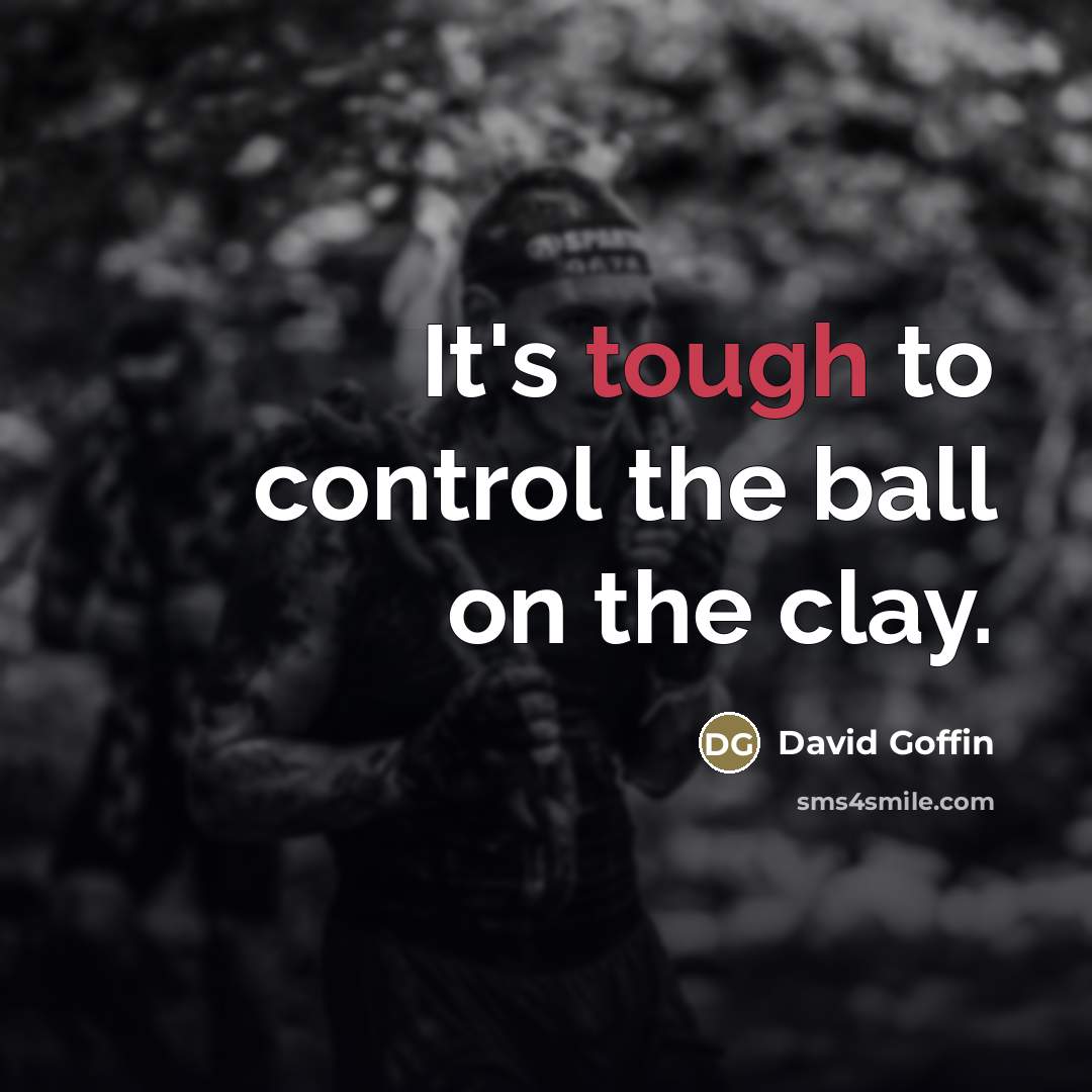 “It's tough to control the ball on the clay.…” quote by David Goffin