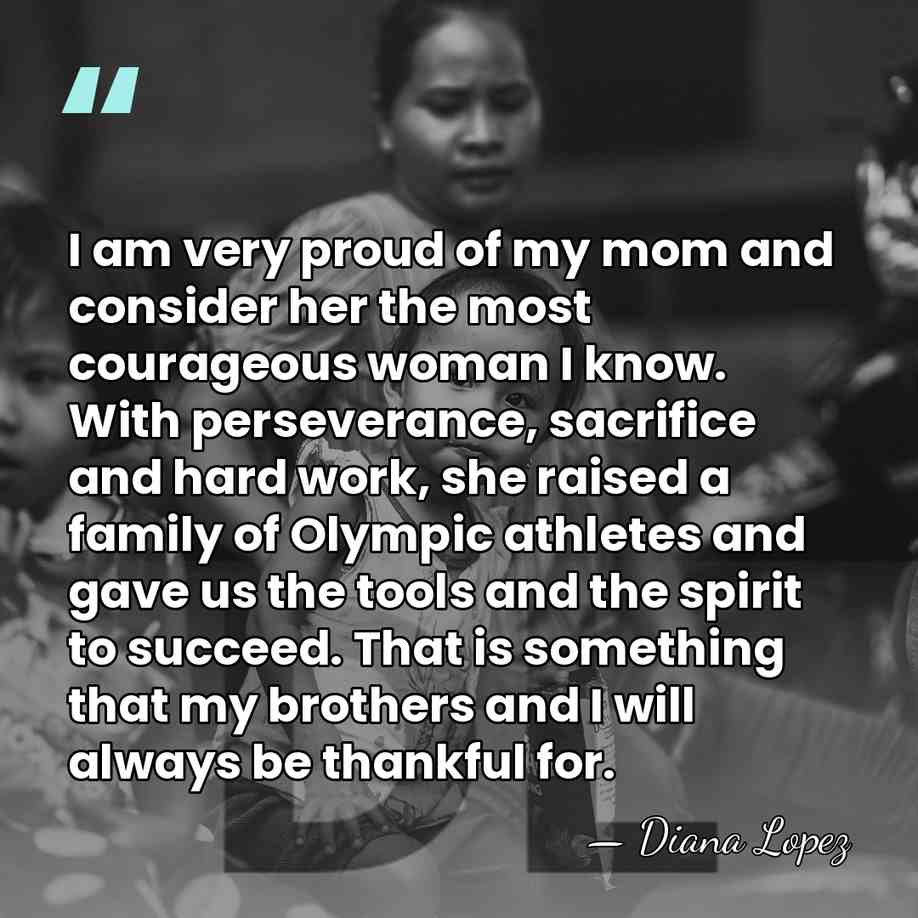 I am very proud of my mom and consider her the most&hellip; - Diana Lopez