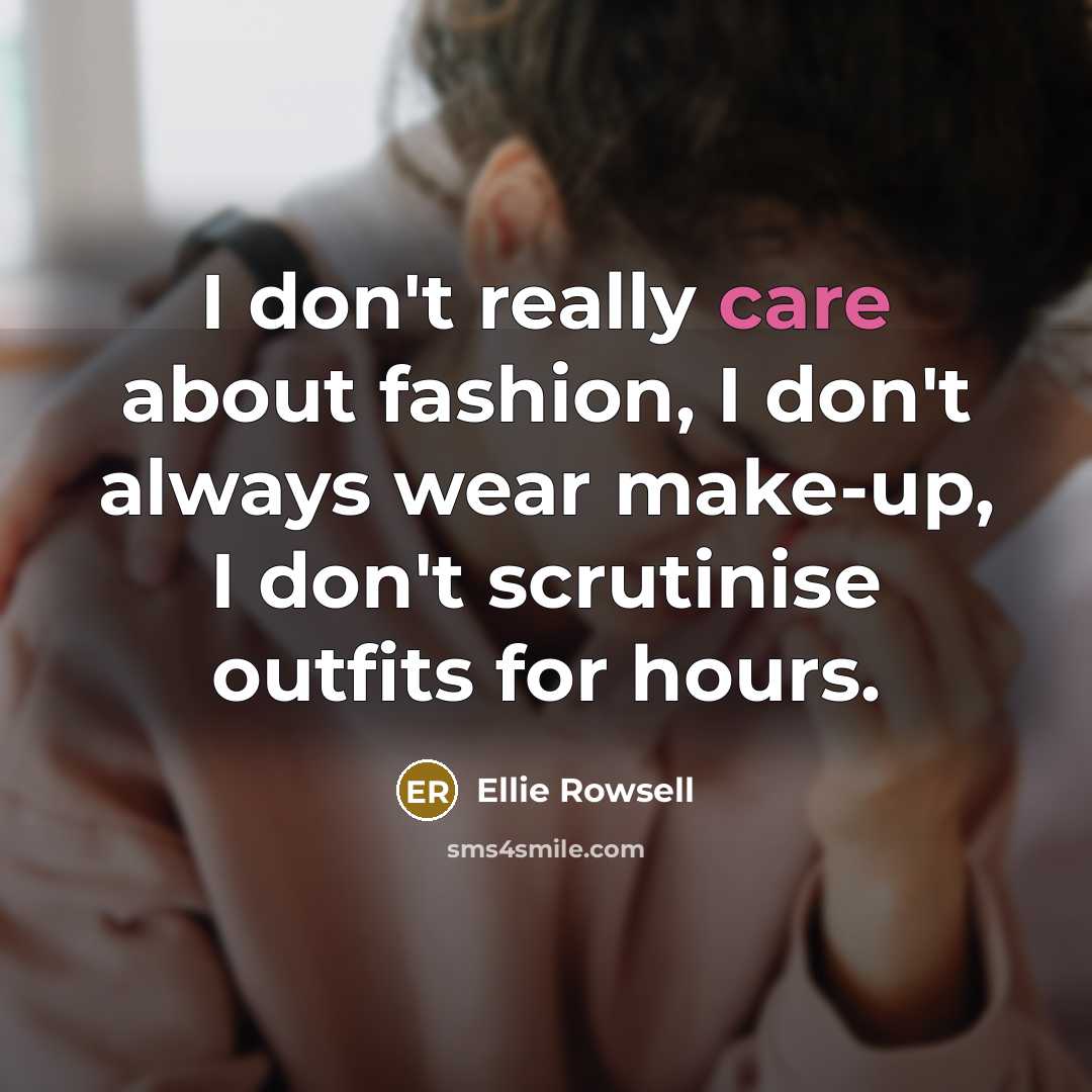 “I don't really care about fashion, I don't always wear…” quote by Ellie Rowsell