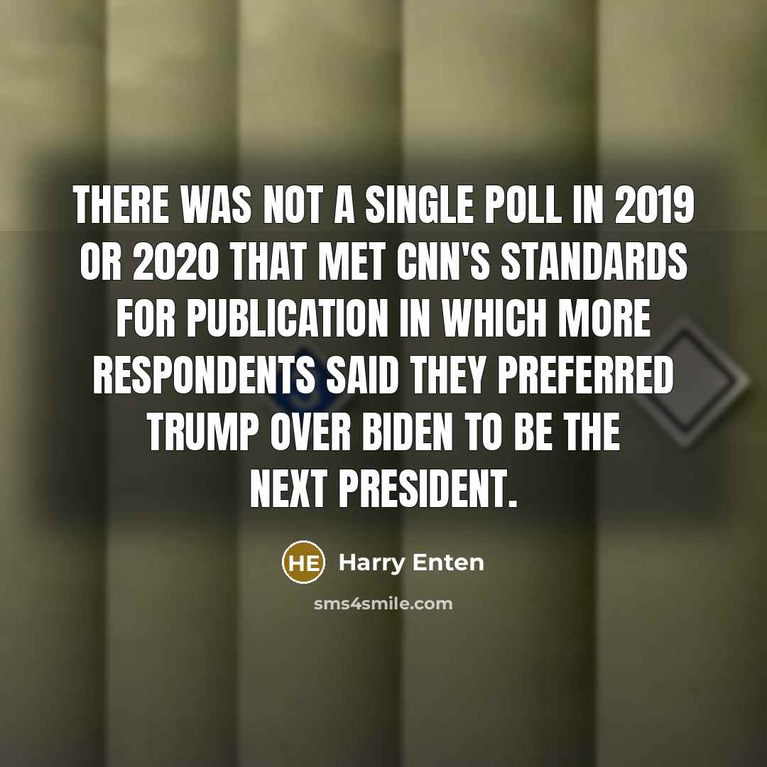 “There was not a single poll in 2019 or 2020…” quote by Harry Enten