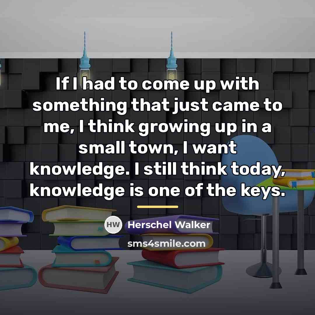 “If I had to come up with something that just…” quote by Herschel Walker