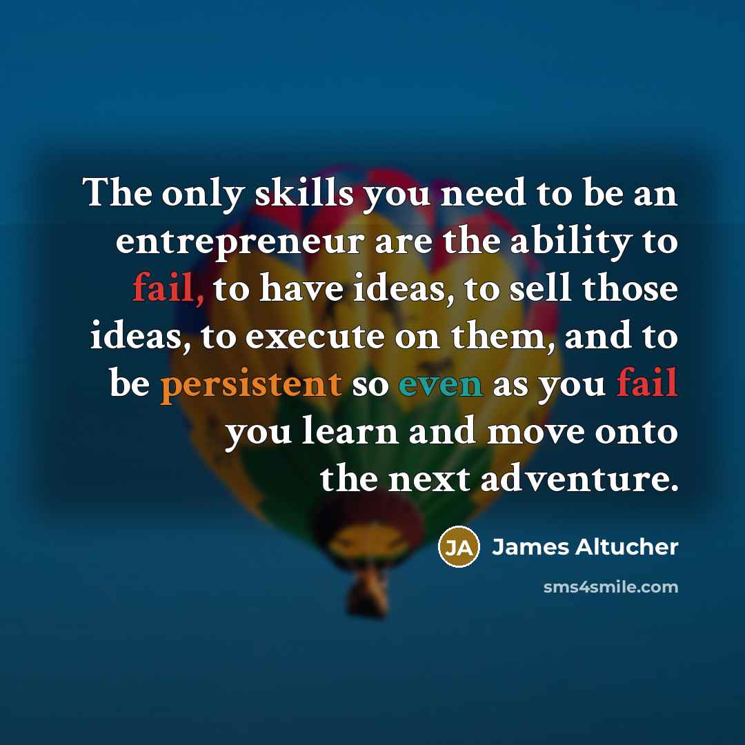 “The only skills you need to be an entrepreneur are…” quote by James Altucher
