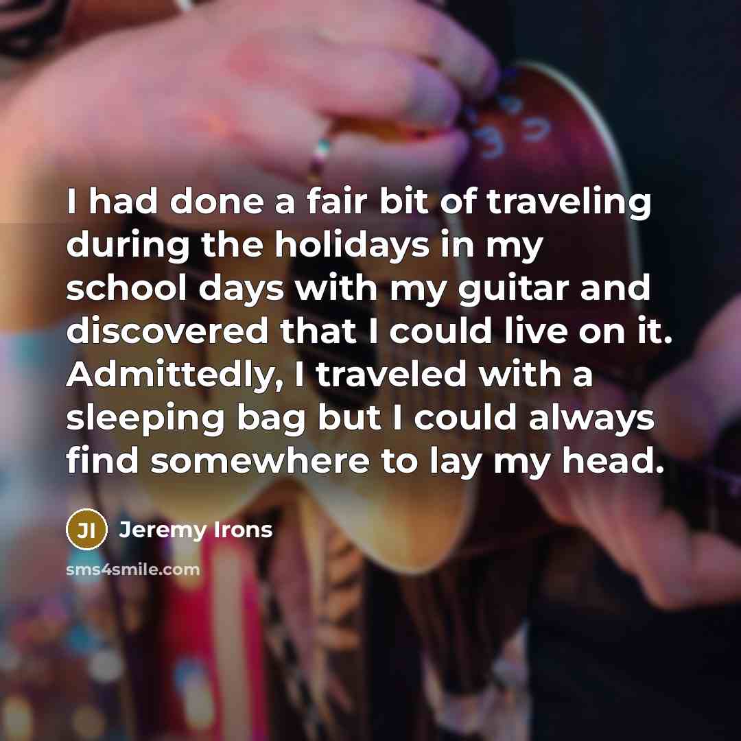 “I had done a fair bit of traveling during the…” quote by Jeremy Irons