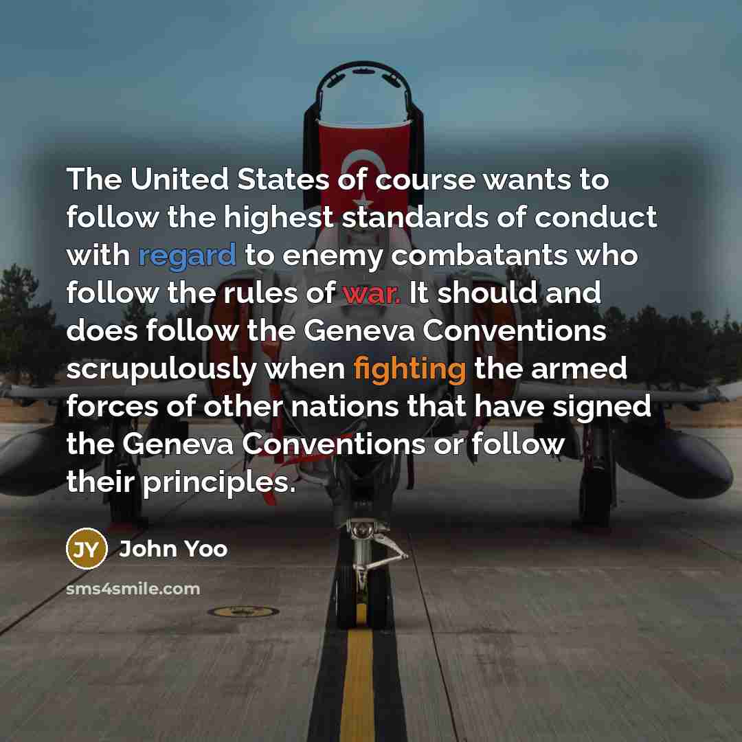 “The United States of course wants to follow the highest…” quote by John Yoo