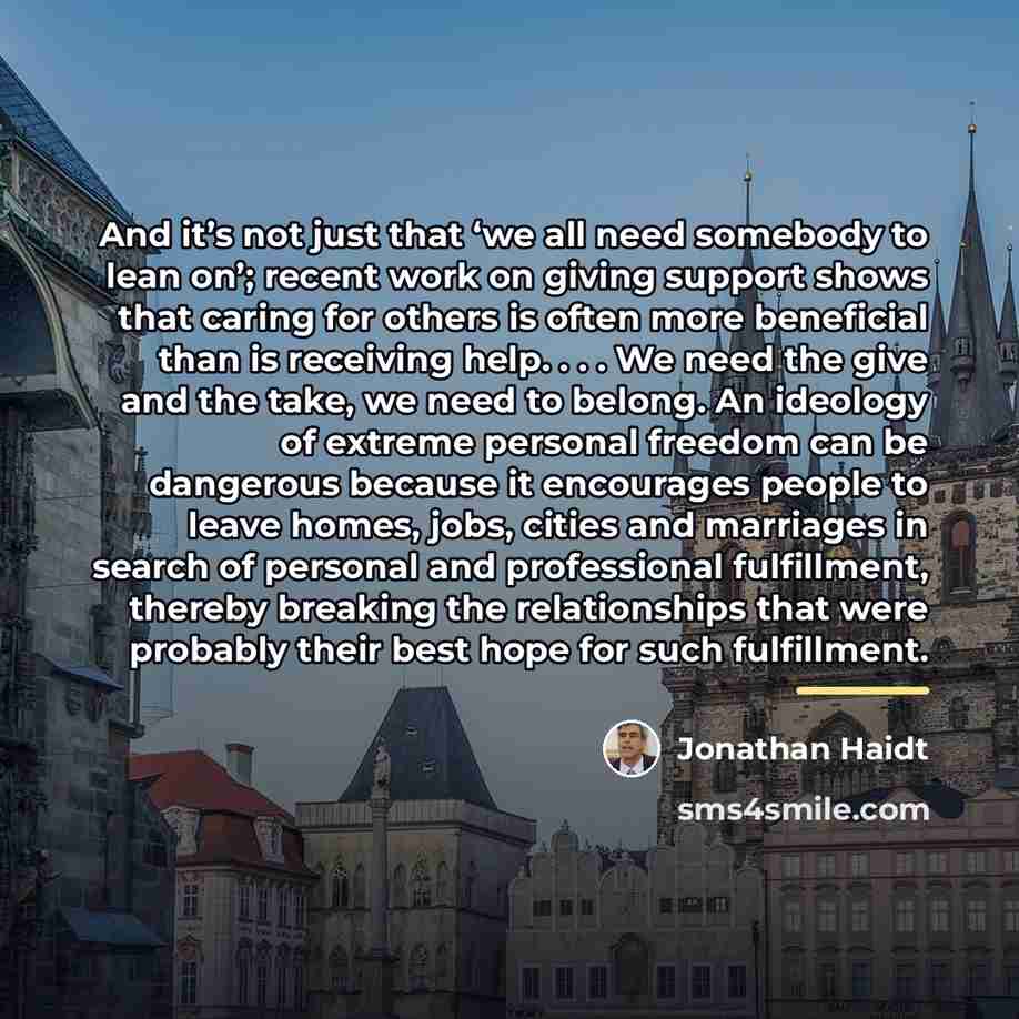 “And it’s not just that ‘we all need somebody to…” quote by Jonathan Haidt