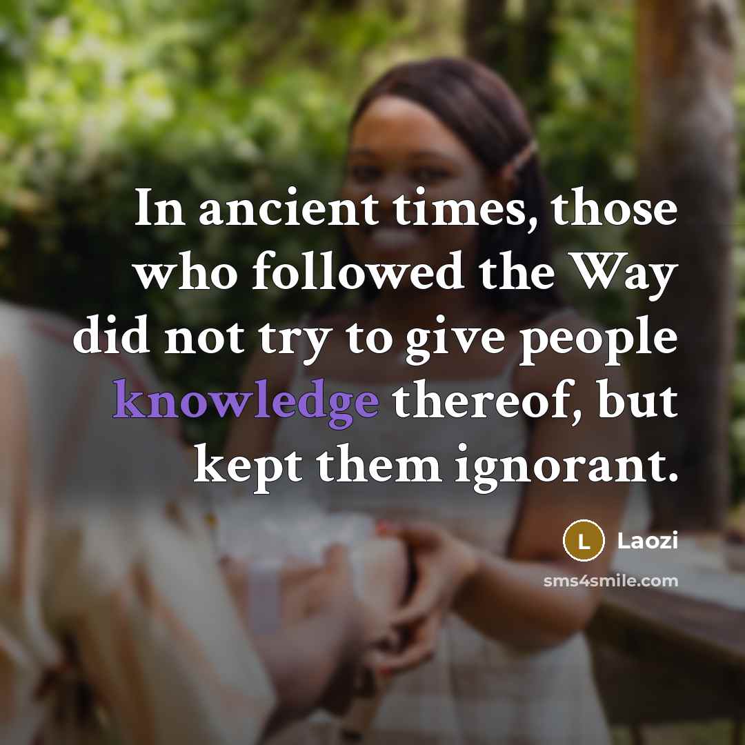 “In ancient times, those who followed the Way did not…” quote by Laozi