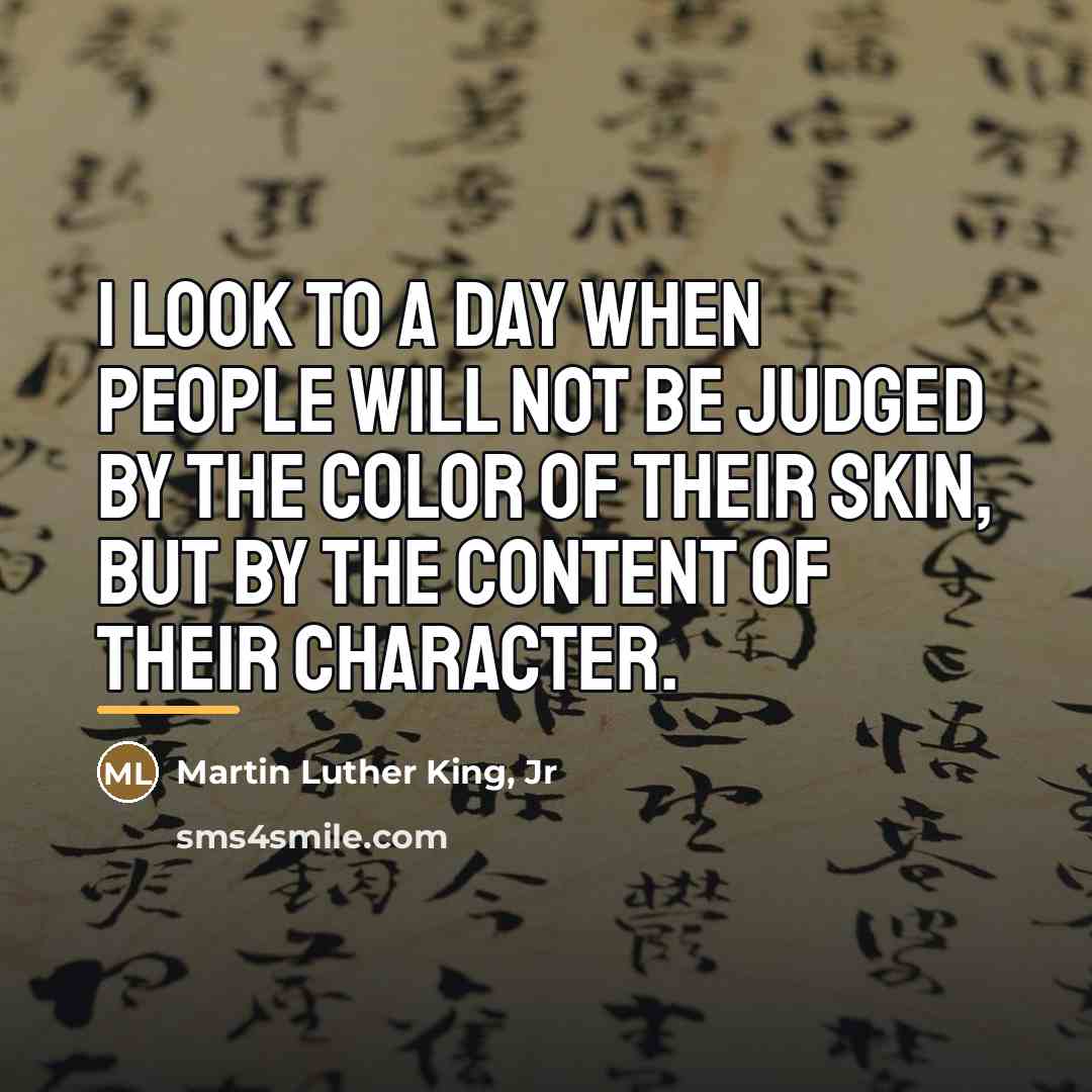 “I look to a day when people will not be…” quote by Martin Luther King, Jr