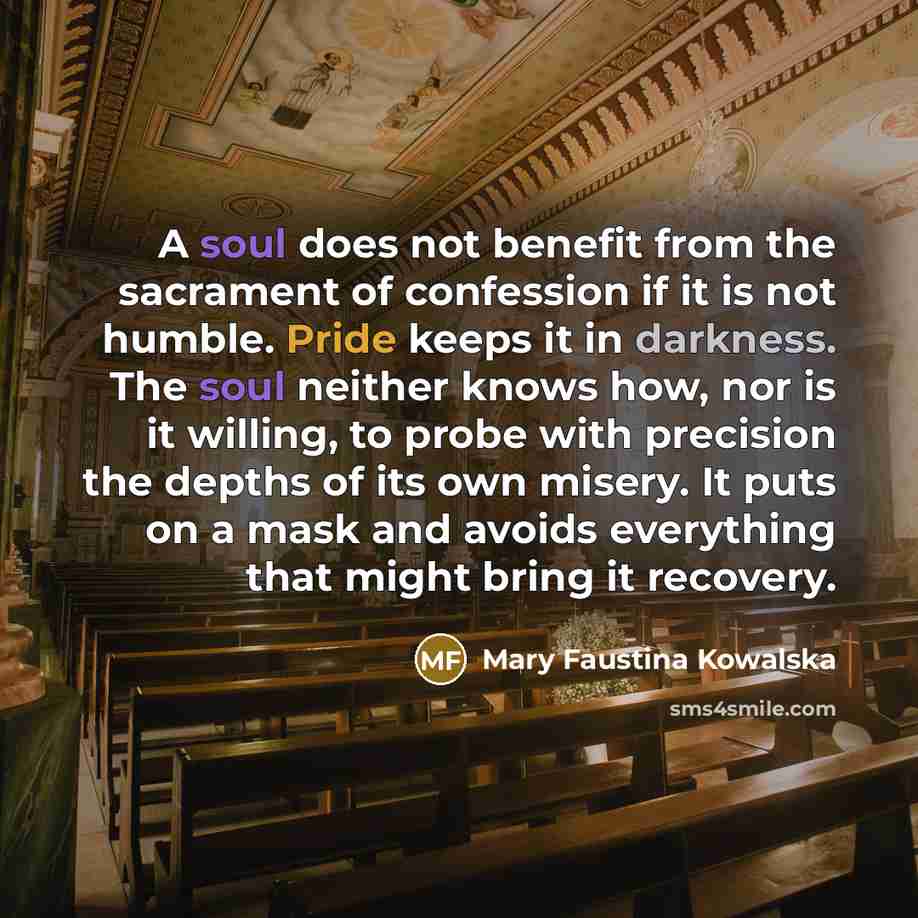 “A soul does not benefit from the sacrament of confession…” quote by Mary Faustina Kowalska