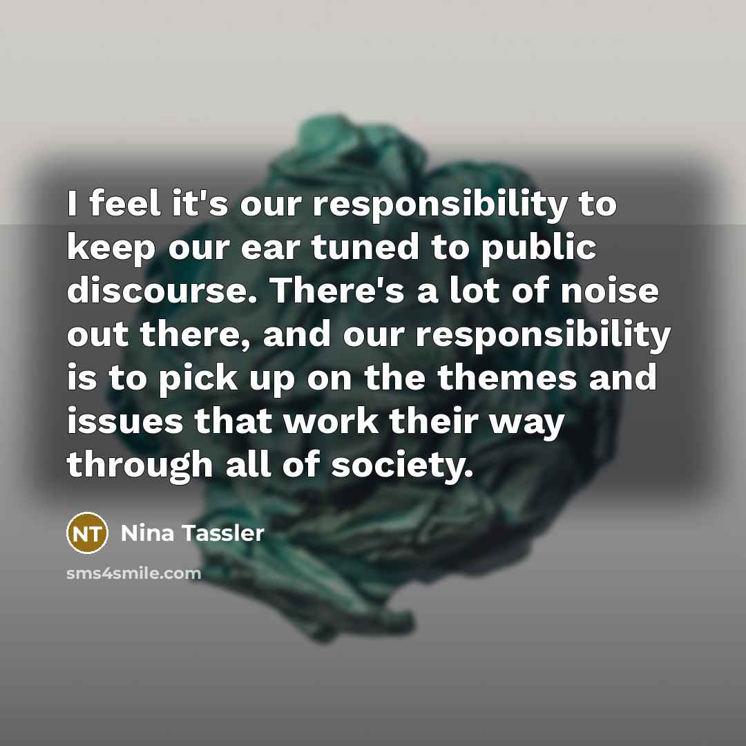 “I feel it's our responsibility to keep our ear tuned…” quote by Nina Tassler