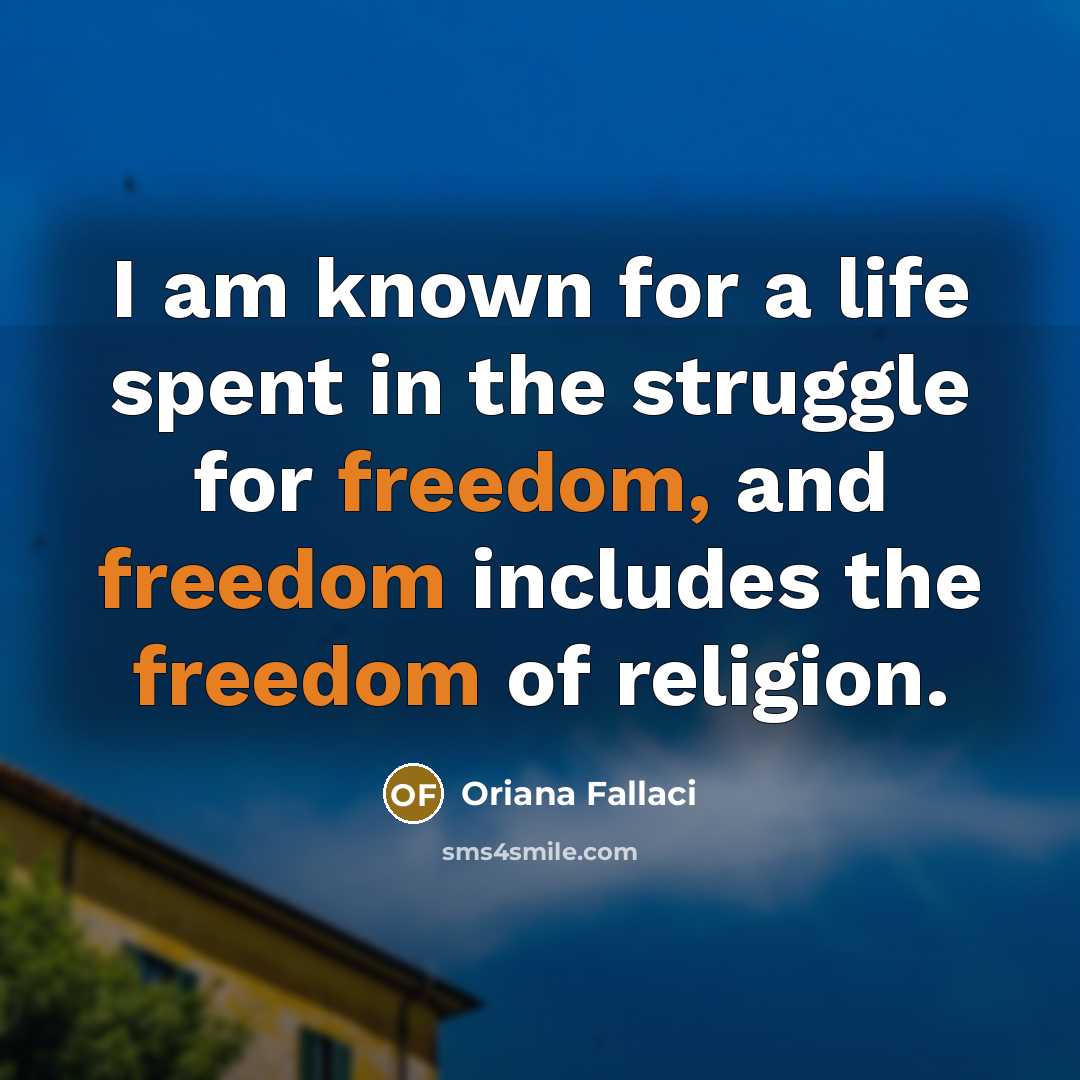 “I am known for a life spent in the struggle…” quote by Oriana Fallaci