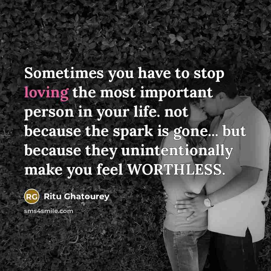 “Sometimes you have to stop loving the most important person…” quote by Ritu Ghatourey