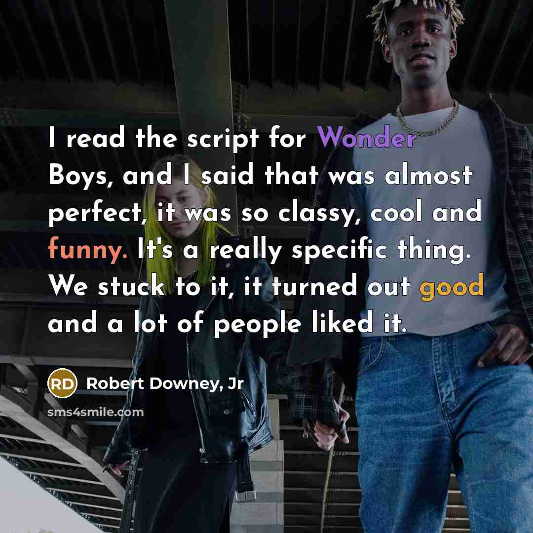 “I read the script for Wonder Boys, and I said…” quote by Robert Downey, Jr