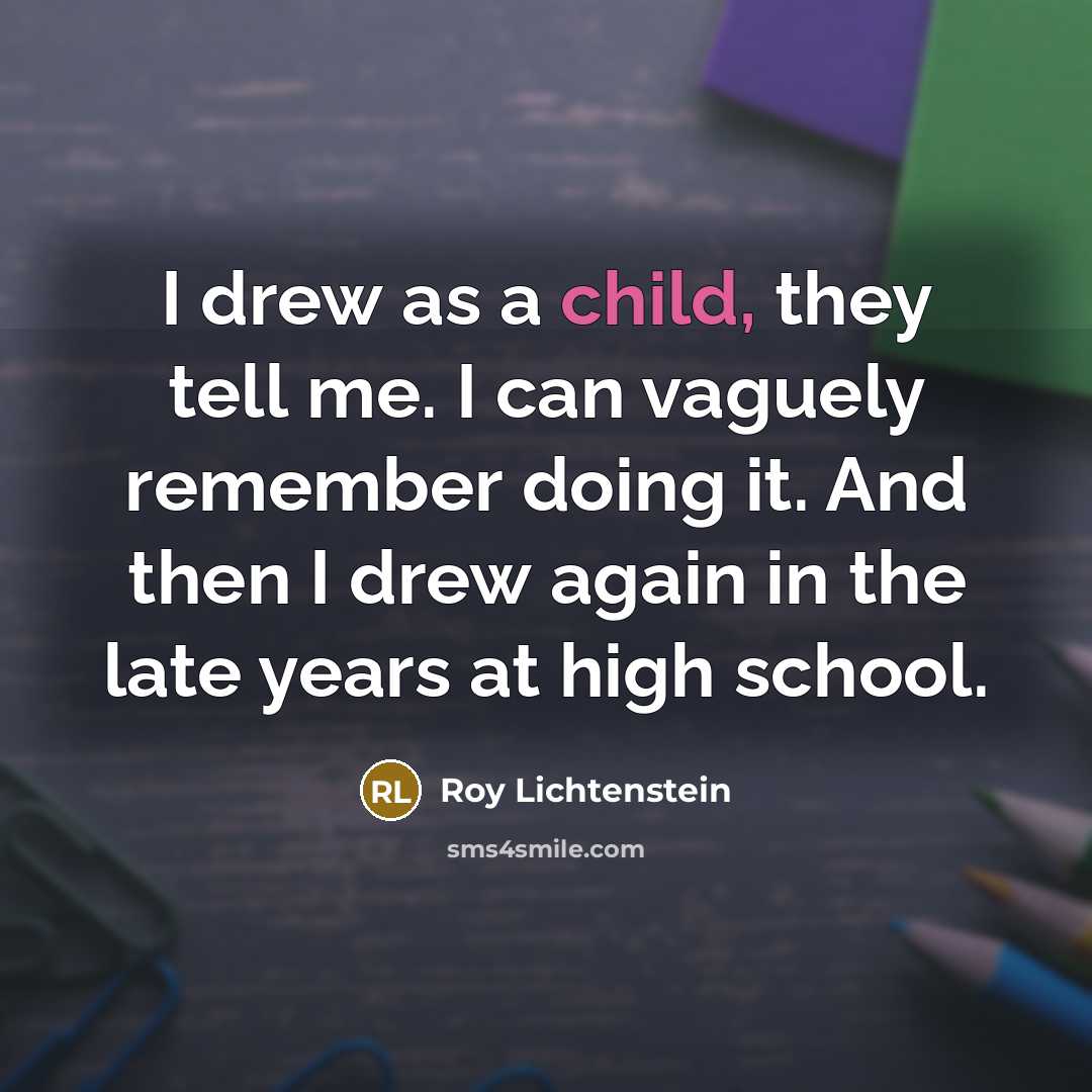 “I drew as a child, they tell me. I can…” quote by Roy Lichtenstein