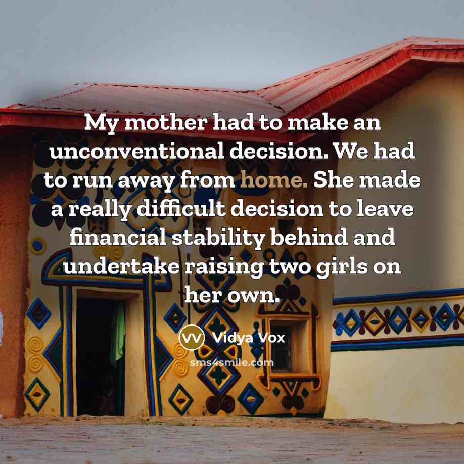 “My mother had to make an unconventional decision. We had…” quote by Vidya Vox