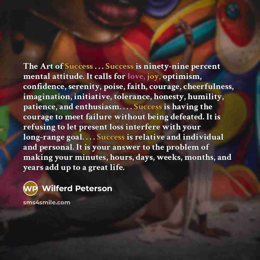 “The Art of Success . . . Success is ninety-nine…” quote by Wilferd Peterson