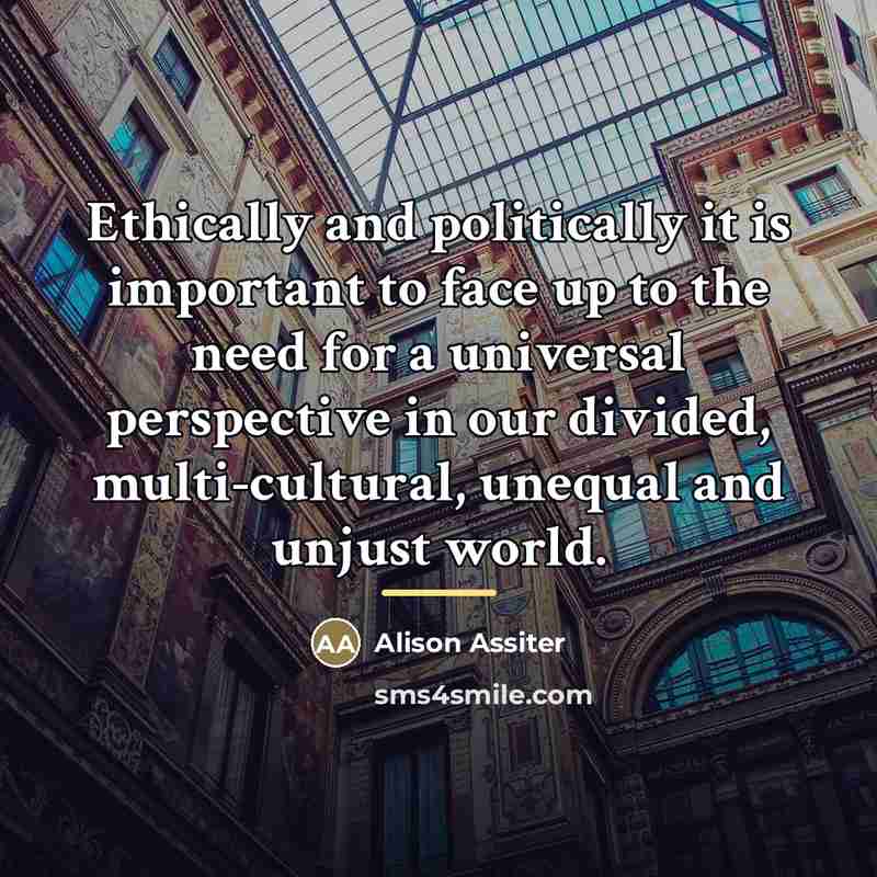 “Ethically and politically it is important to face up to…” quote by Alison Assiter