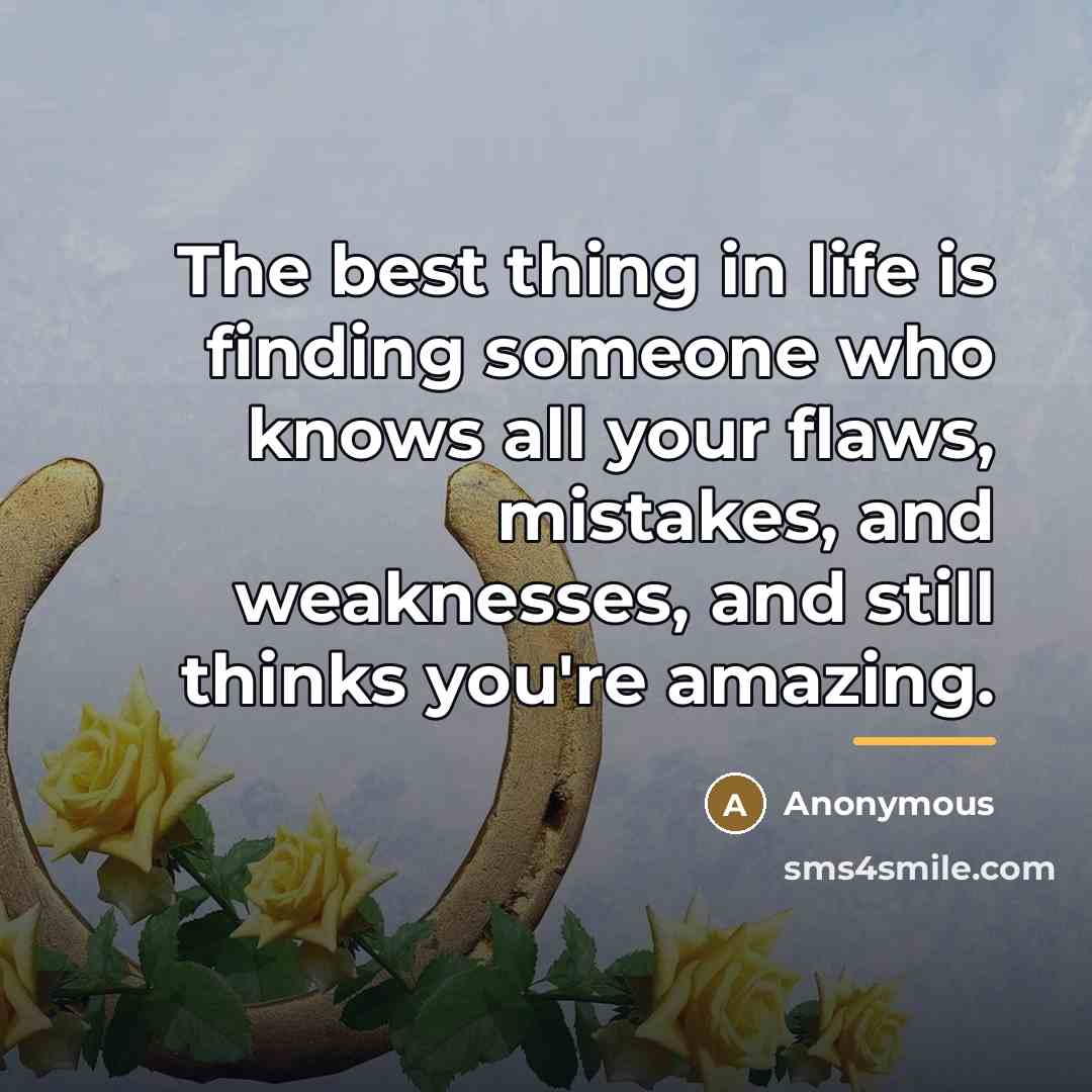 “The best thing in life is finding someone who knows…” quote by Anonymous