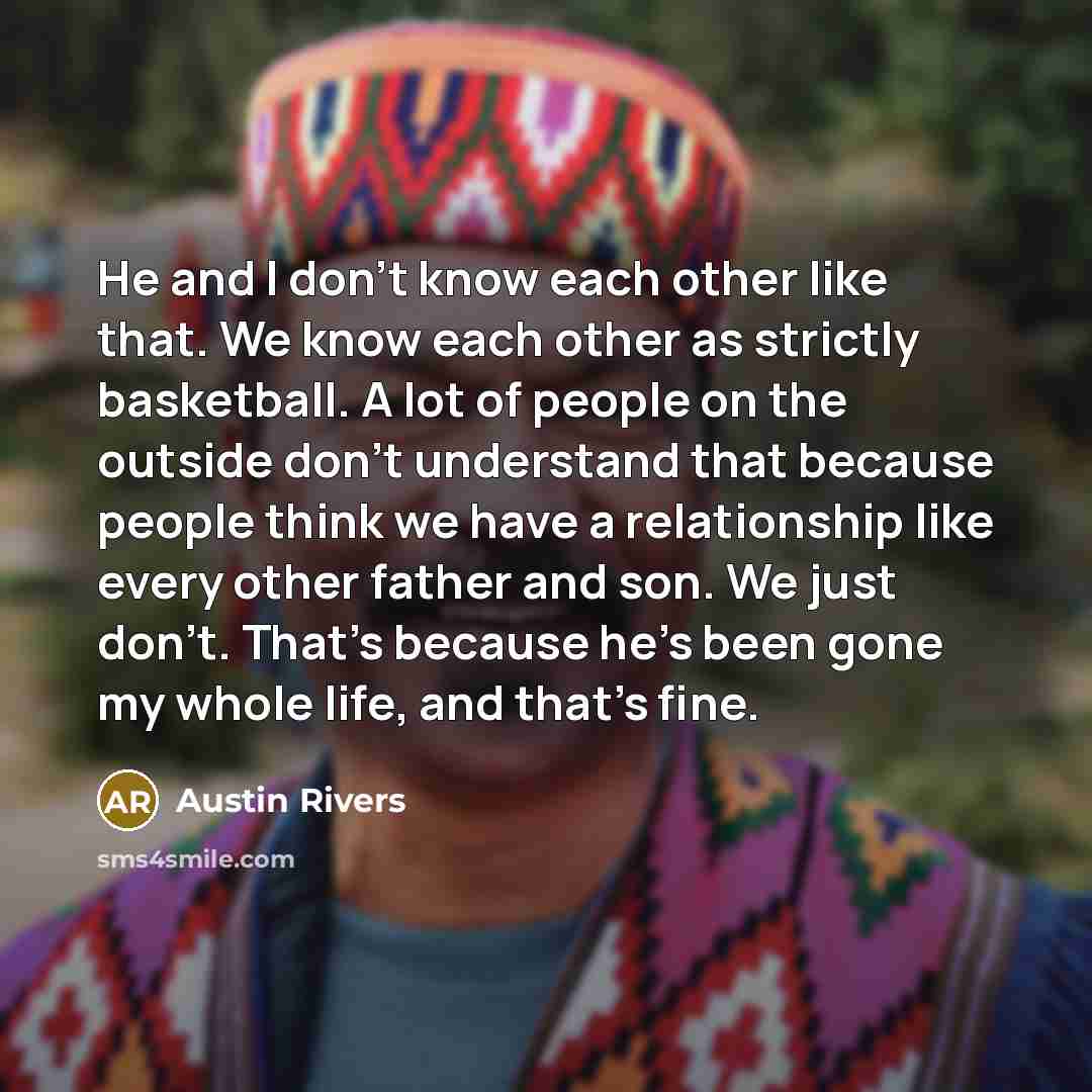 “He and I don't know each other like that. We…” quote by Austin Rivers