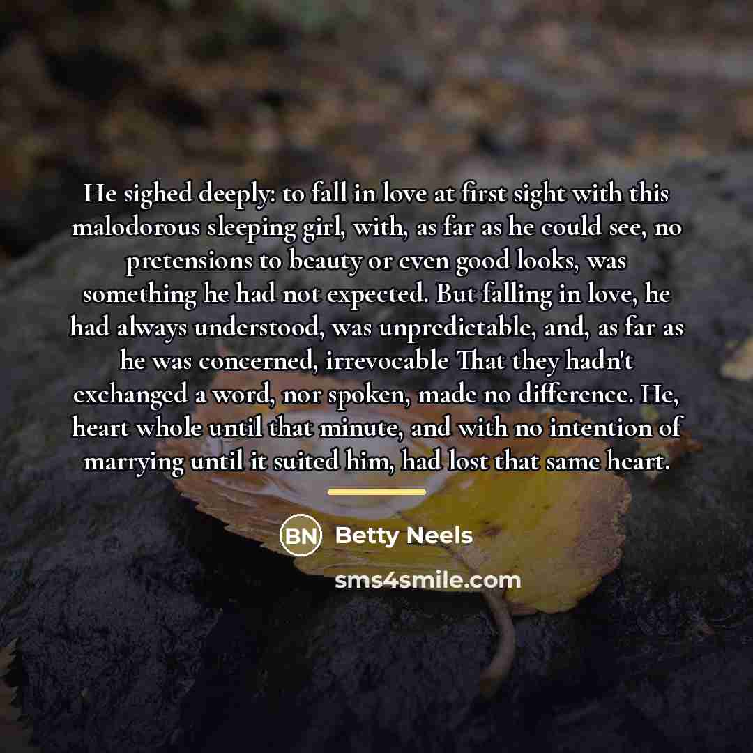 “He sighed deeply: to fall in love at first sight…” quote by Betty Neels