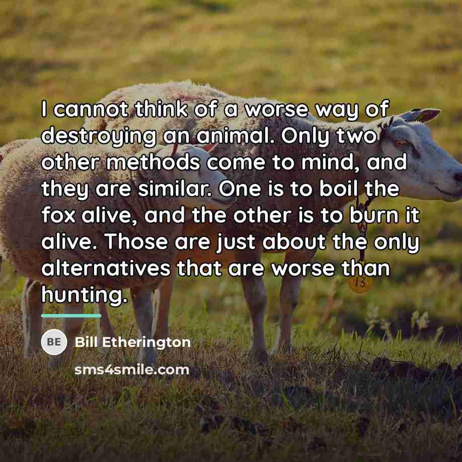 “I cannot think of a worse way of destroying an…” quote by Bill Etherington