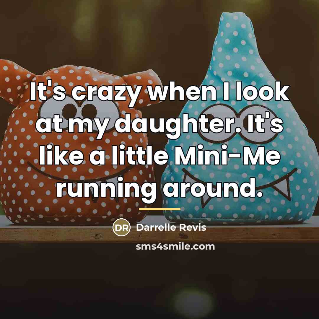 “It's crazy when I look at my daughter. It's like…” quote by Darrelle Revis