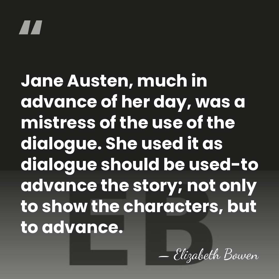 Jane Austen, much in advance of her day, was a mistress of&hellip; - Elizabeth Bowen