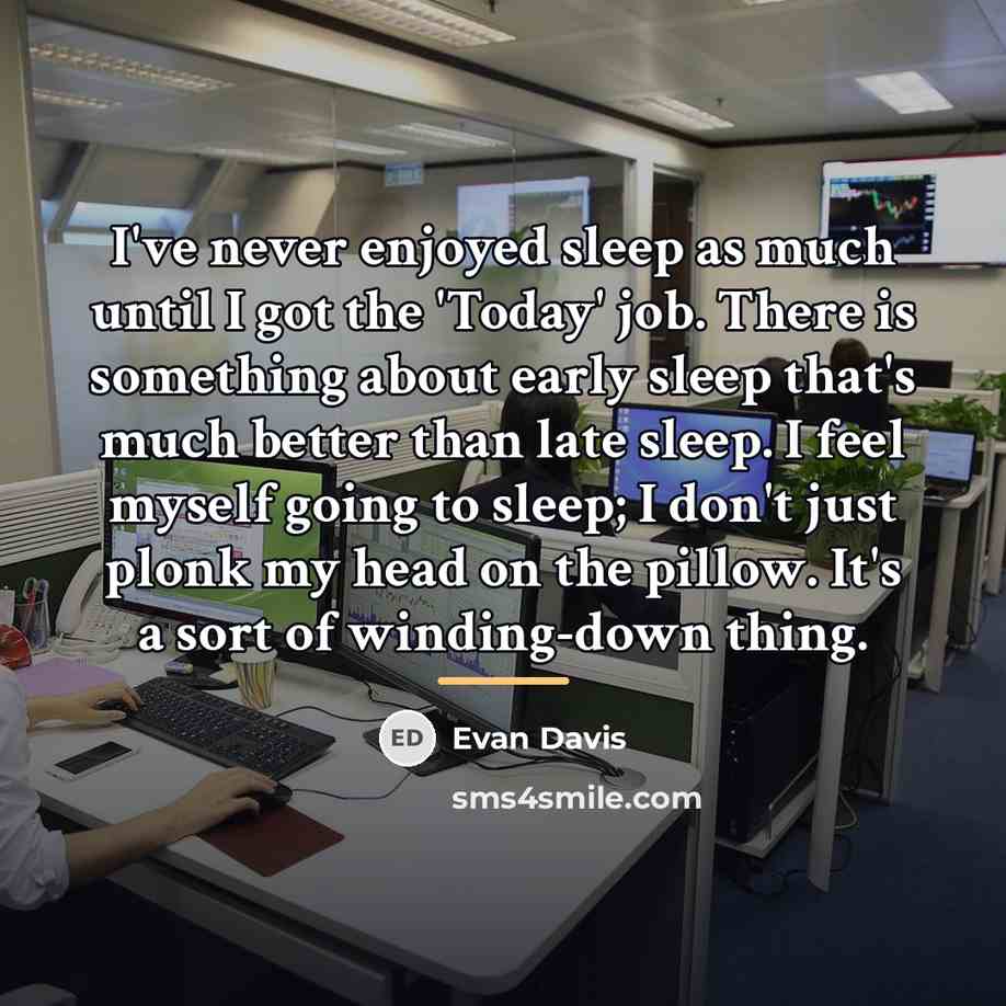 “I've never enjoyed sleep as much until I got the…” quote by Evan Davis