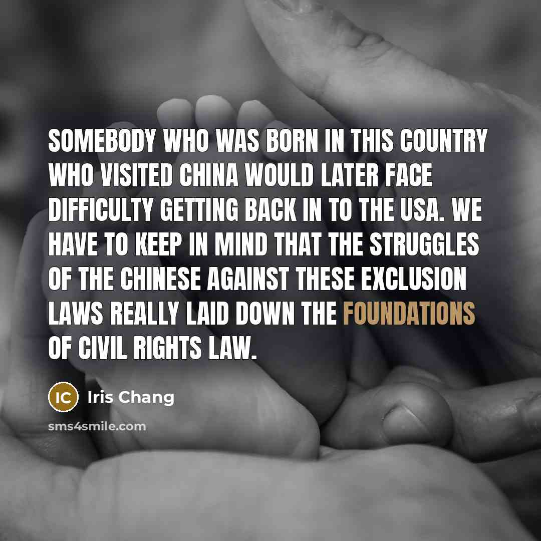 “Somebody who was born in this country who visited China…” quote by Iris Chang