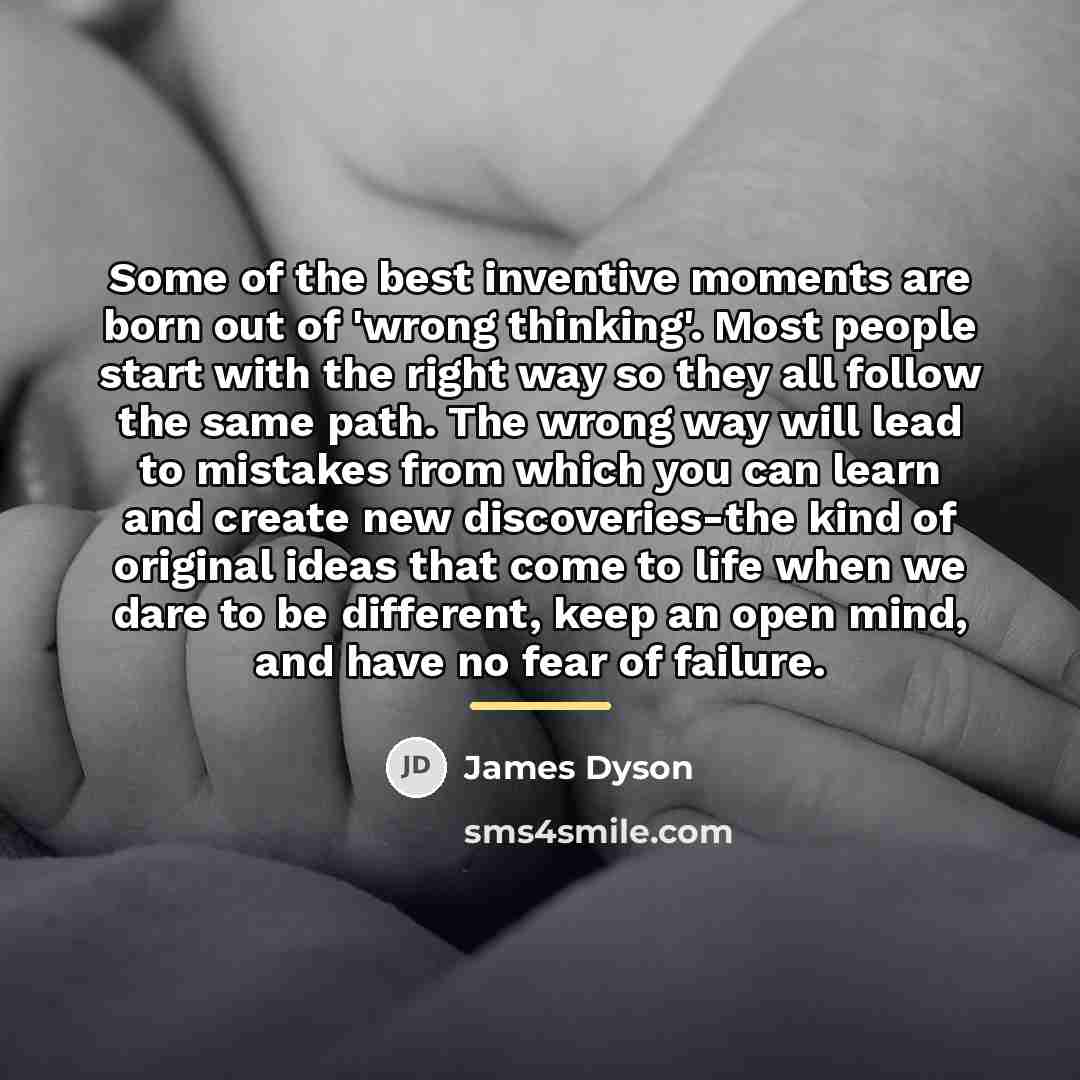 “Some of the best inventive moments are born out of…” quote by James Dyson