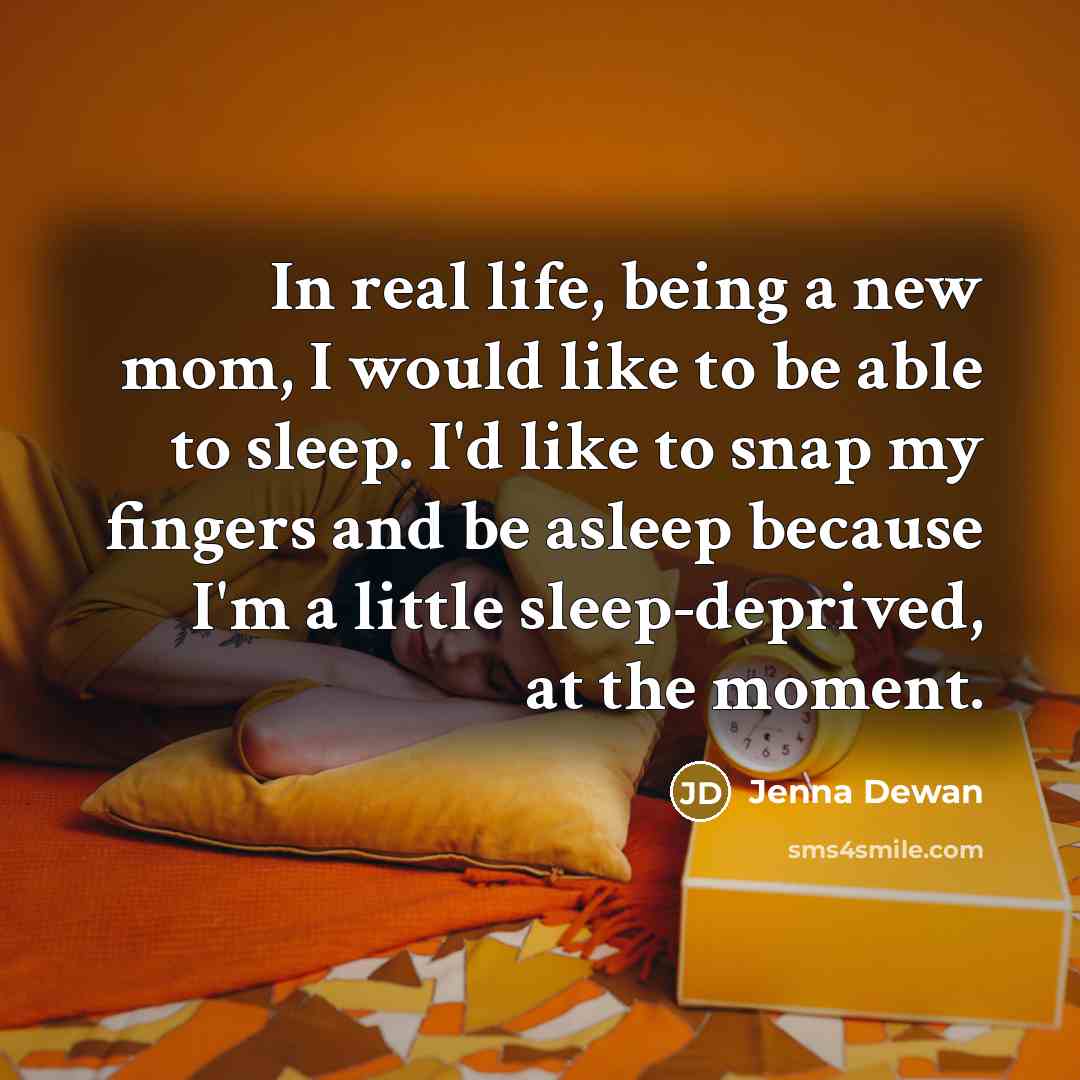 “In real life, being a new mom, I would like…” quote by Jenna Dewan