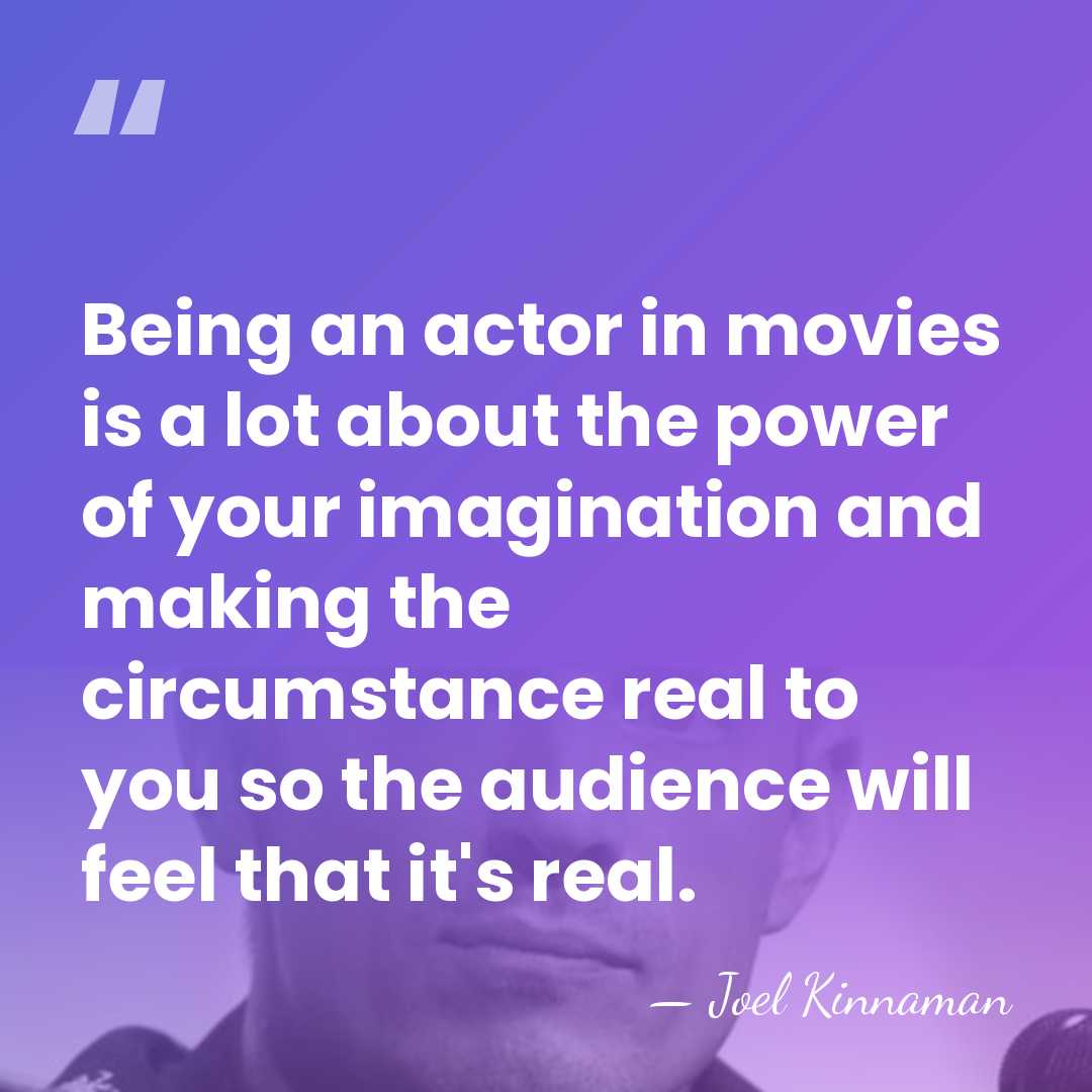 Being an actor in movies is a lot about the power of&hellip; - Joel Kinnaman