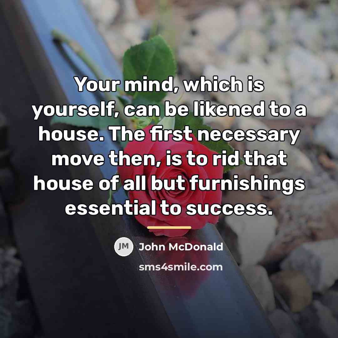 “Your mind, which is yourself, can be likened to a…” quote by John McDonald