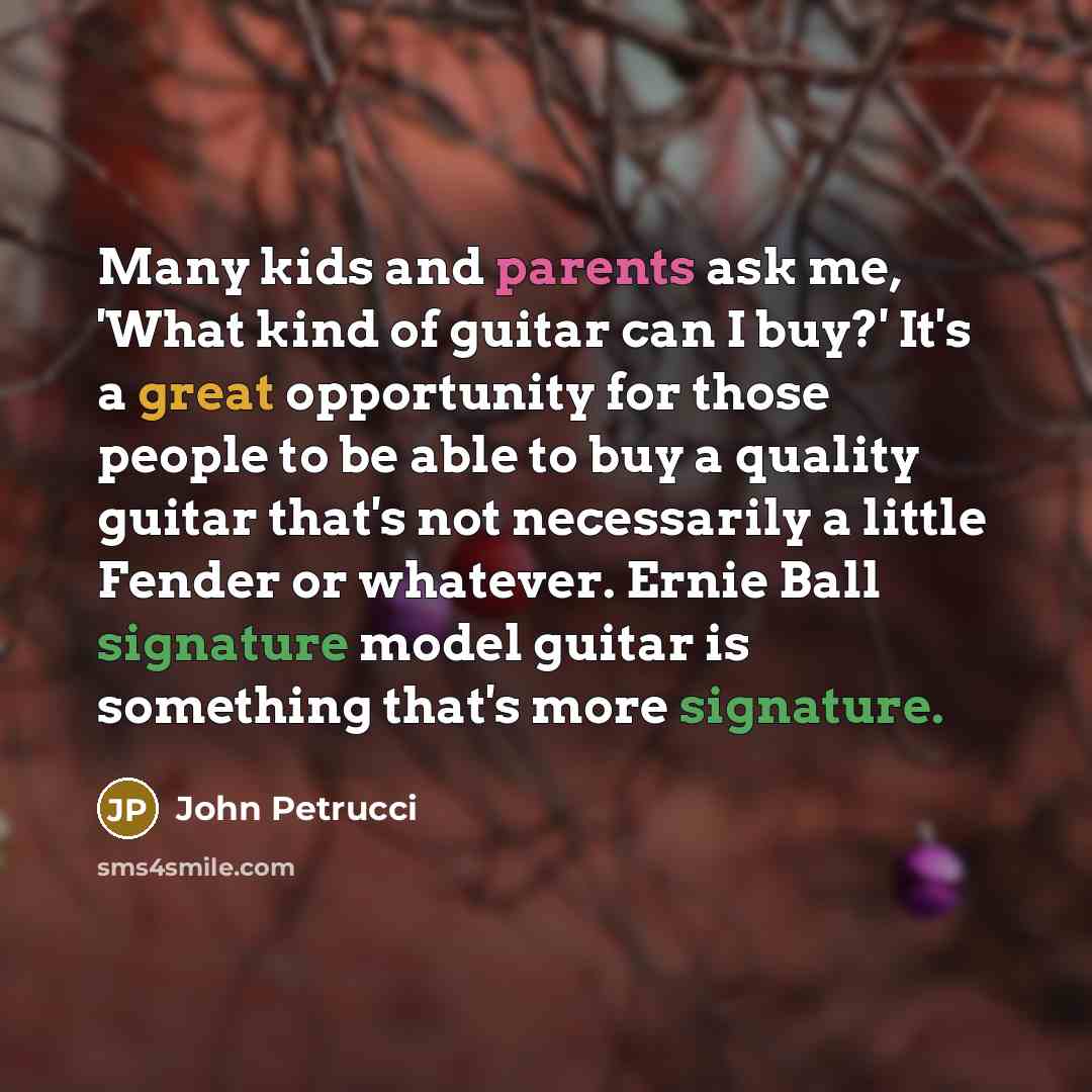 “Many kids and parents ask me, 'What kind of guitar…” quote by John Petrucci