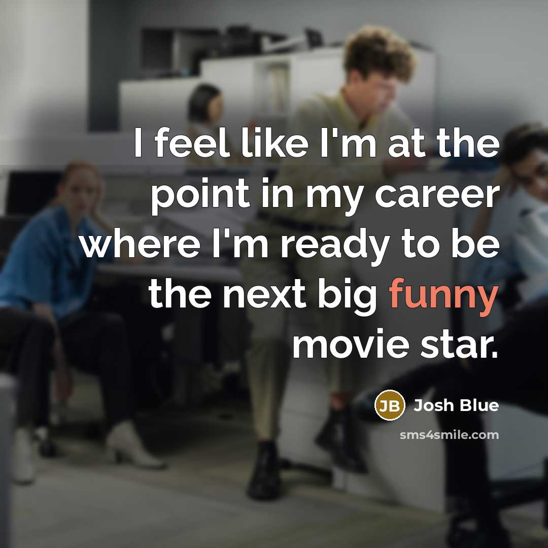 “I feel like I'm at the point in my career…” quote by Josh Blue