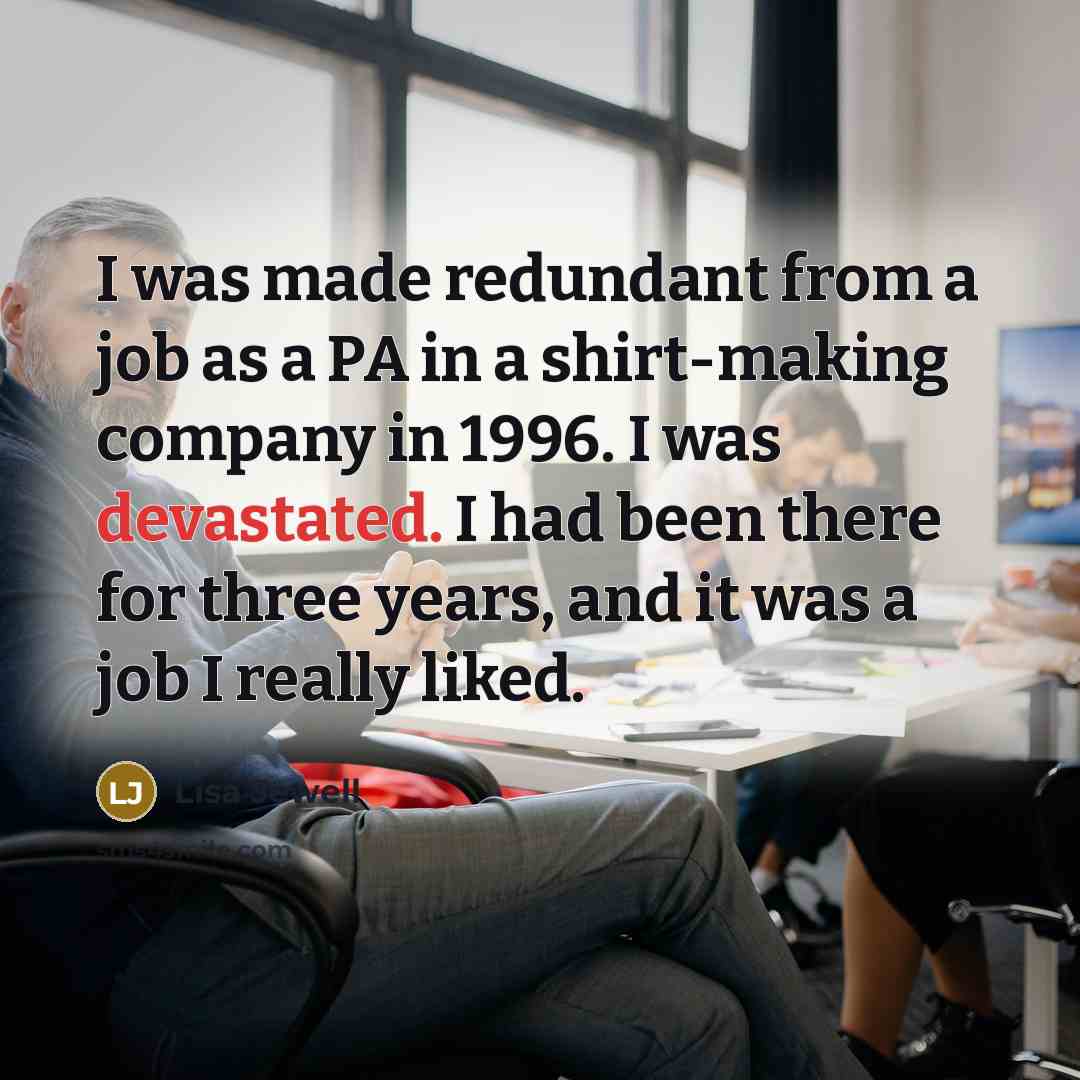 “I was made redundant from a job as a PA…” quote by Lisa Jewell