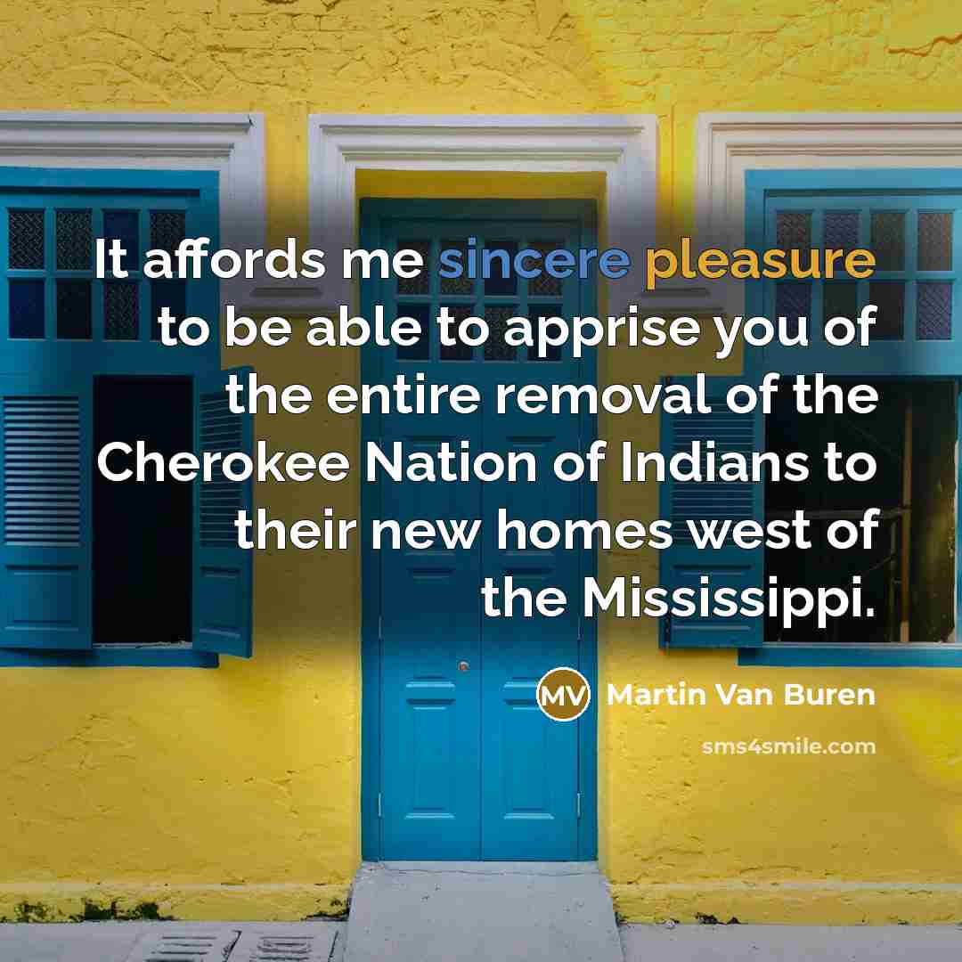 “It affords me sincere pleasure to be able to apprise…” quote by Martin Van Buren