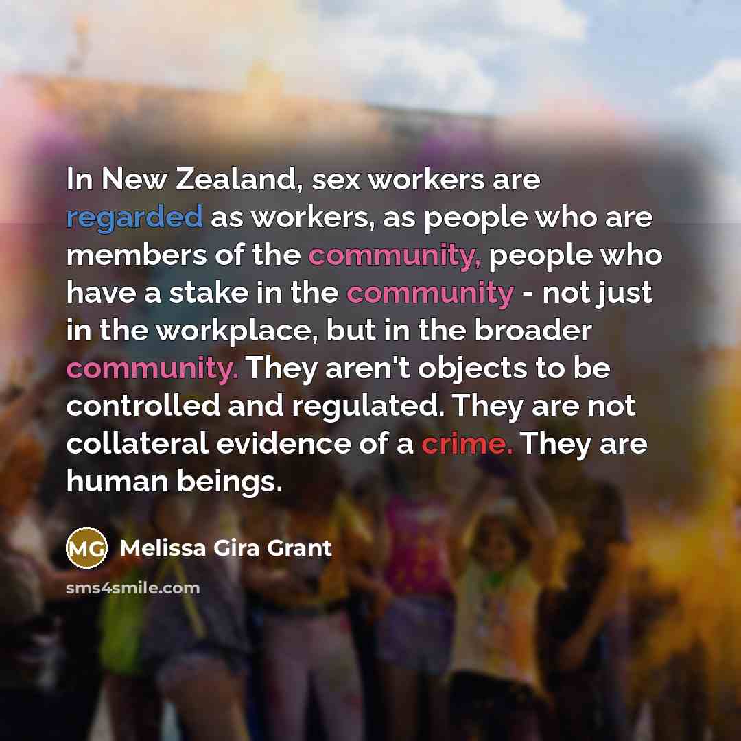 “In New Zealand, sex workers are regarded as workers, as…” quote by Melissa Gira Grant