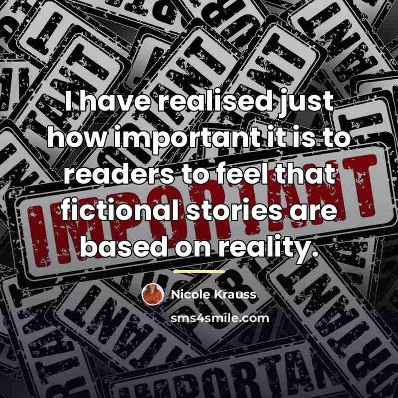 “I have realised just how important it is to readers…” quote by Nicole Krauss