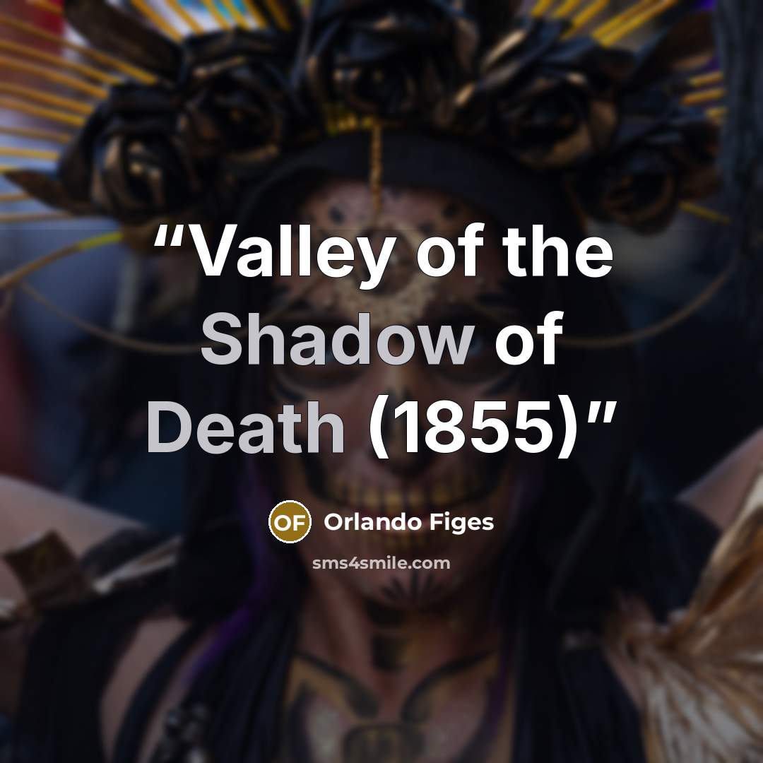 “Valley of the Shadow of Death (1855)” quote by Orlando Figes