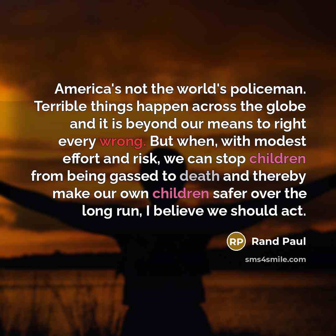 “America's not the world's policeman. Terrible things happen across the…” quote by Rand Paul