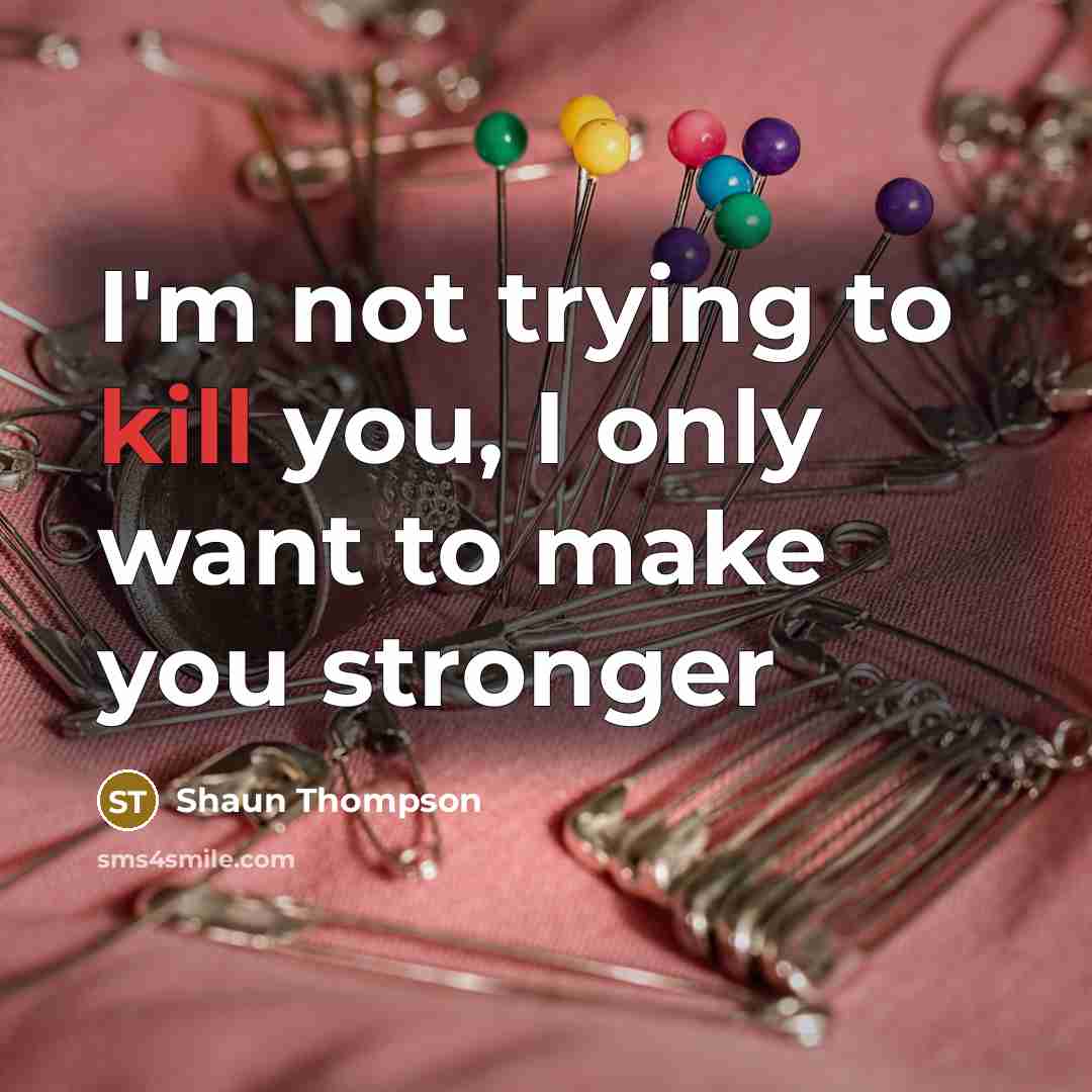 “I'm not trying to kill you, I only want to…” quote by Shaun Thompson