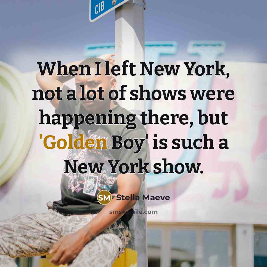 “When I left New York, not a lot of shows…” quote by Stella Maeve