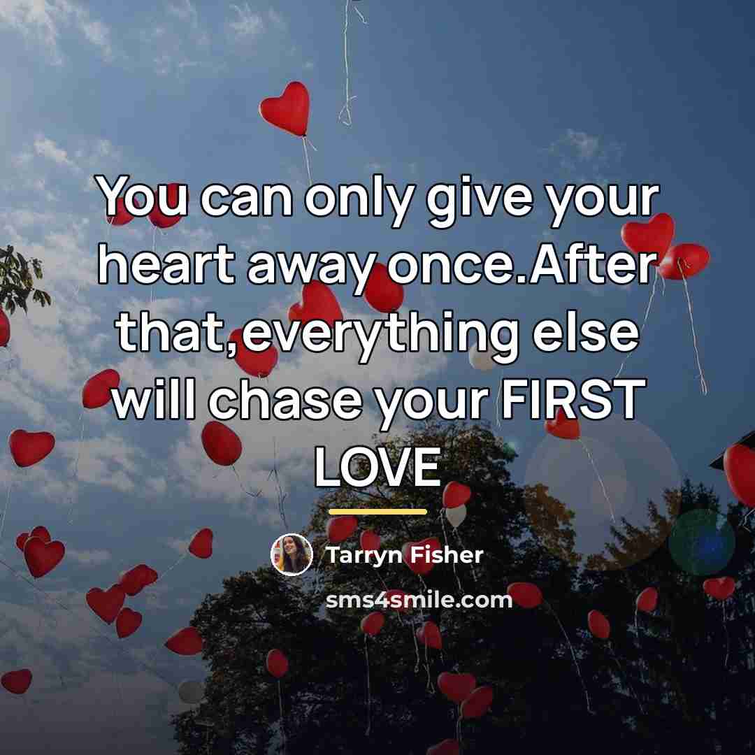 “You can only give your heart away once.After that,everything else…” quote by Tarryn Fisher