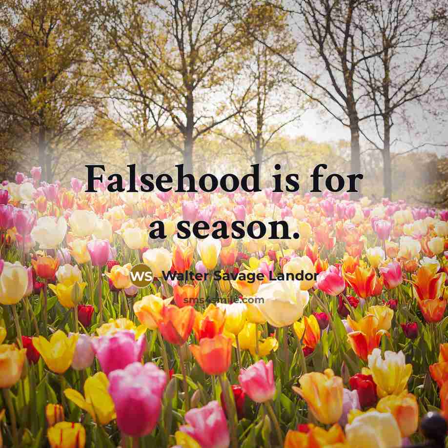 “Falsehood is for a season.…” quote by Walter Savage Landor