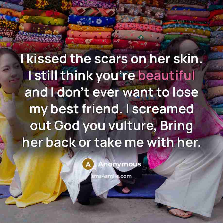 “I kissed the scars on her skin. I still think…” quote by Anonymous
