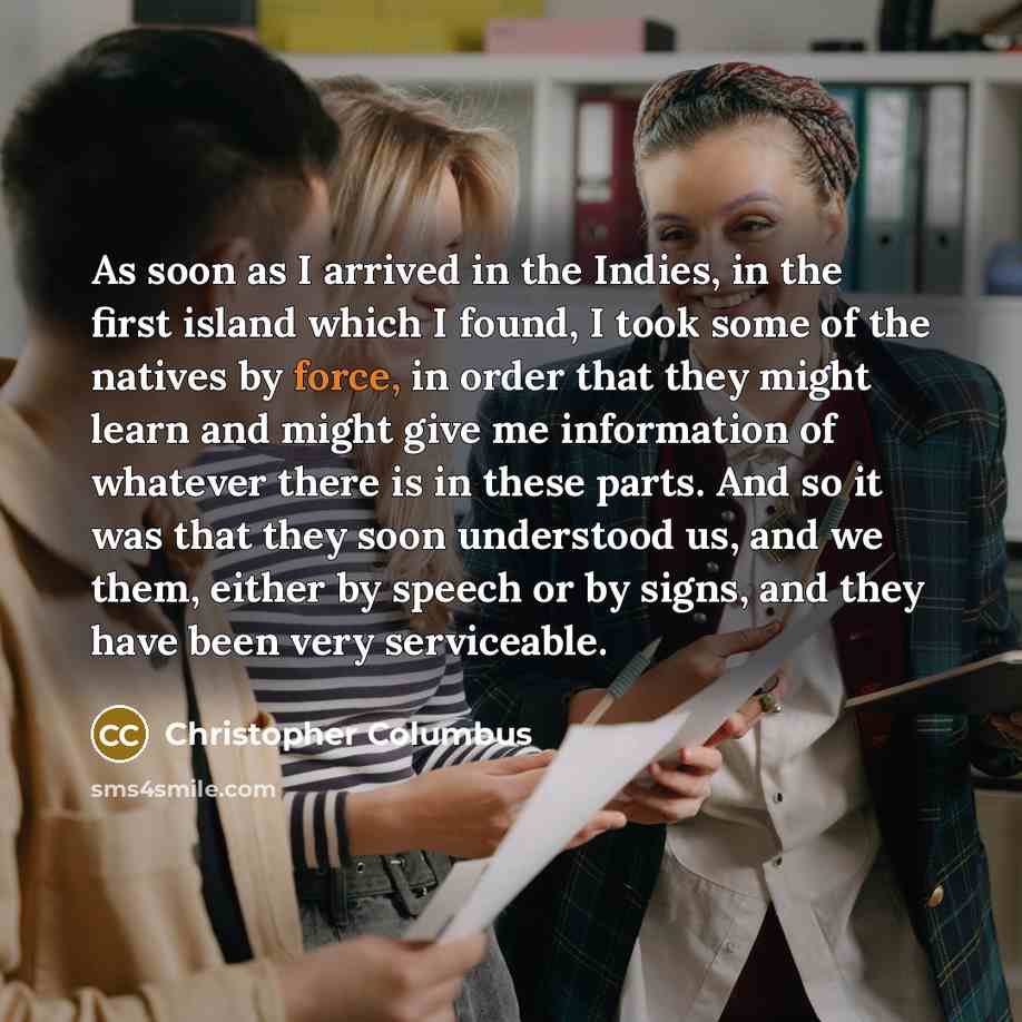 “As soon as I arrived in the Indies, in the…” quote by Christopher Columbus