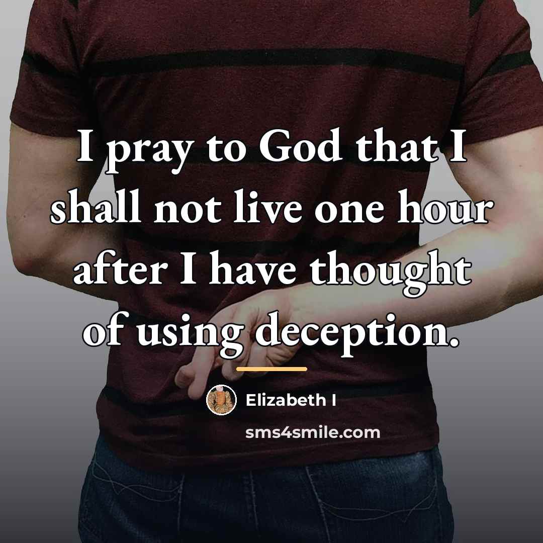 “I pray to God that I shall not live one…” quote by Elizabeth I