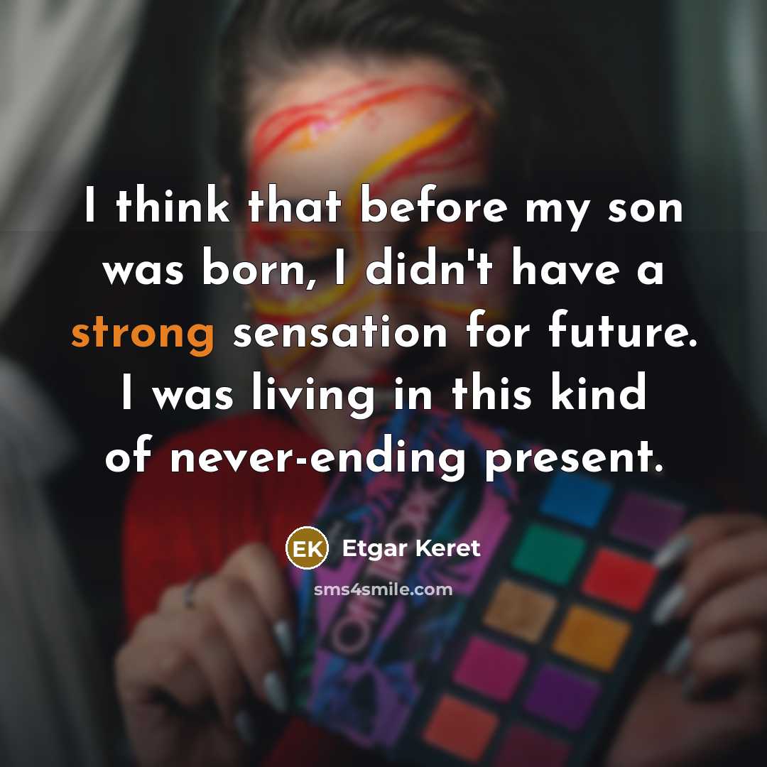 “I think that before my son was born, I didn't…” quote by Etgar Keret